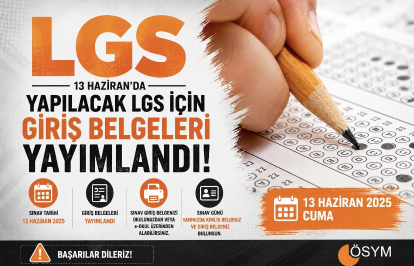 13 Haziran’da yapılacak LGS için giriş belgeleri yayımlandı