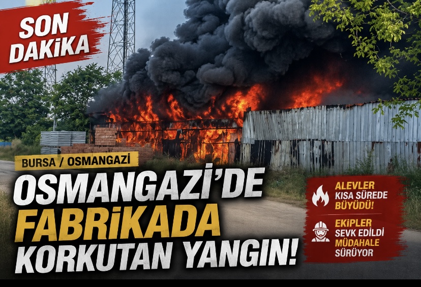 Osmangazi’de fabrikada korkutan yangın