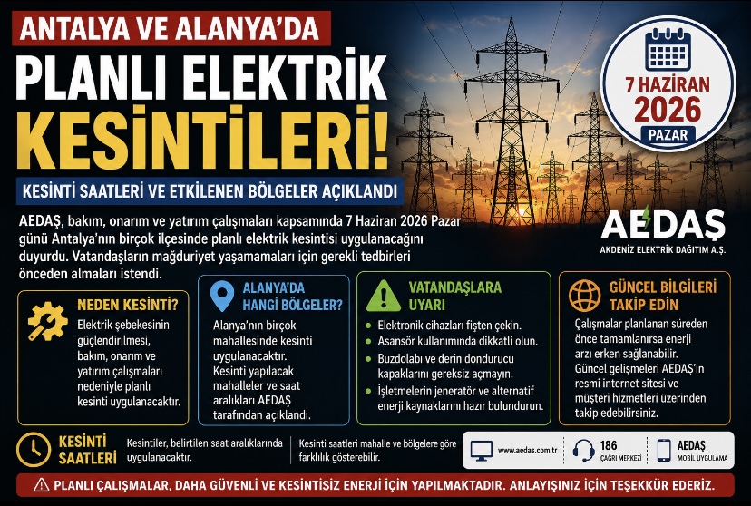 Antalya ve Alanya’da Planlı Elektrik Kesintileri! 7 Haziran 2026