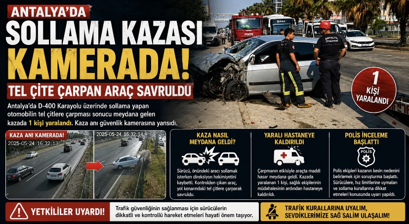 Antalya’da Sollama Kazası Kamerada! Tel Çite Çarpan Araç Savruldu