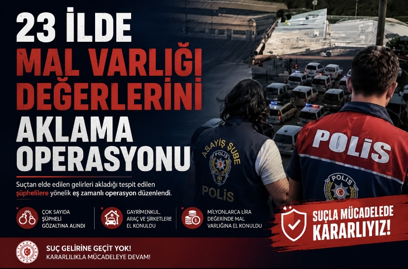 23 İlde Mal Varlığı Değerlerini Aklama Operasyonu