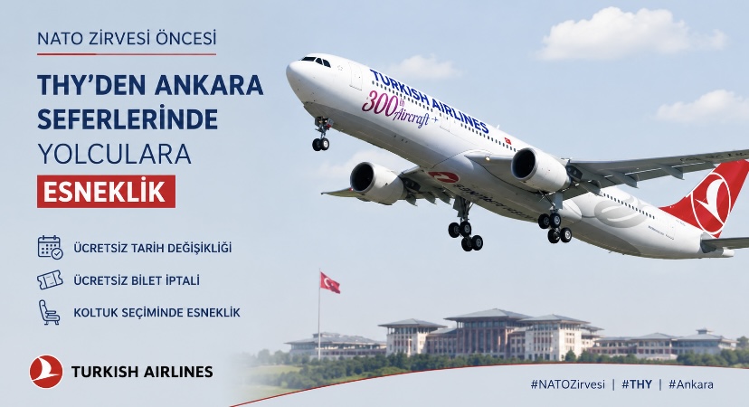 NATO Zirvesi öncesi THY’den Ankara seferlerinde yolculara esneklik