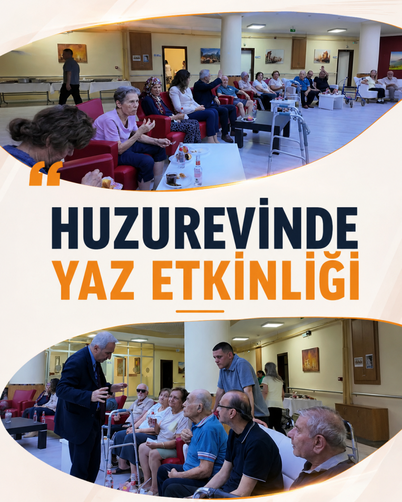HUZUREVİNDE YAZ ETKİNLİĞİ DÜZENLENDİ