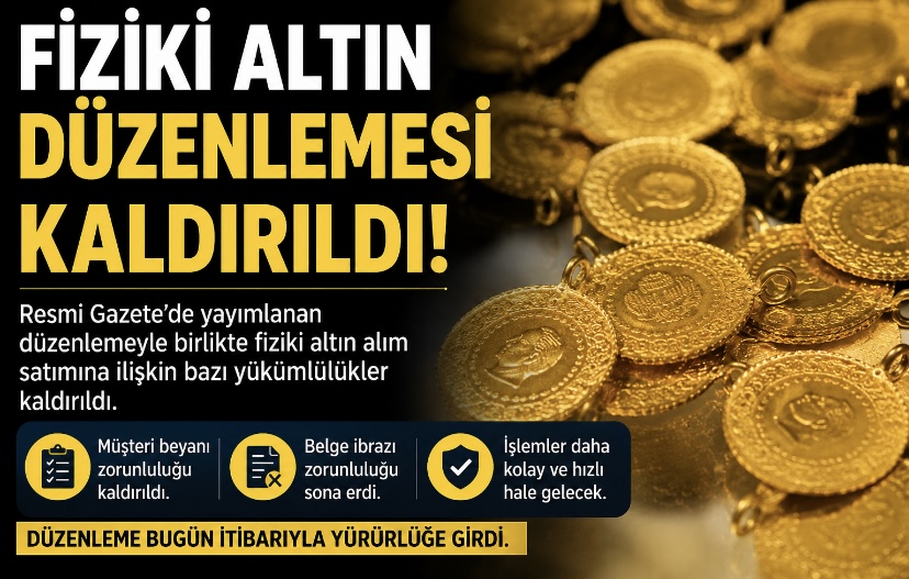 Fiziki altın düzenlemesi kaldırıldı
