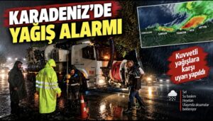 Karadeniz’de yağış alarmı