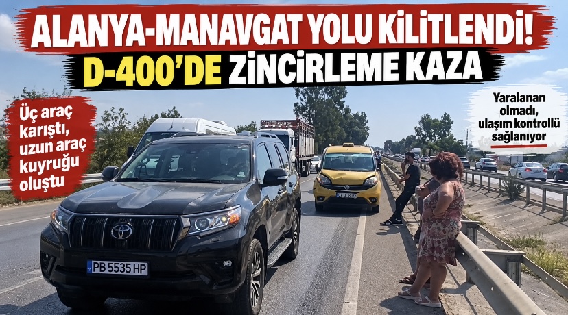 Alanya-Manavgat yolu kilitlendi! D-400’de zincirleme kaza