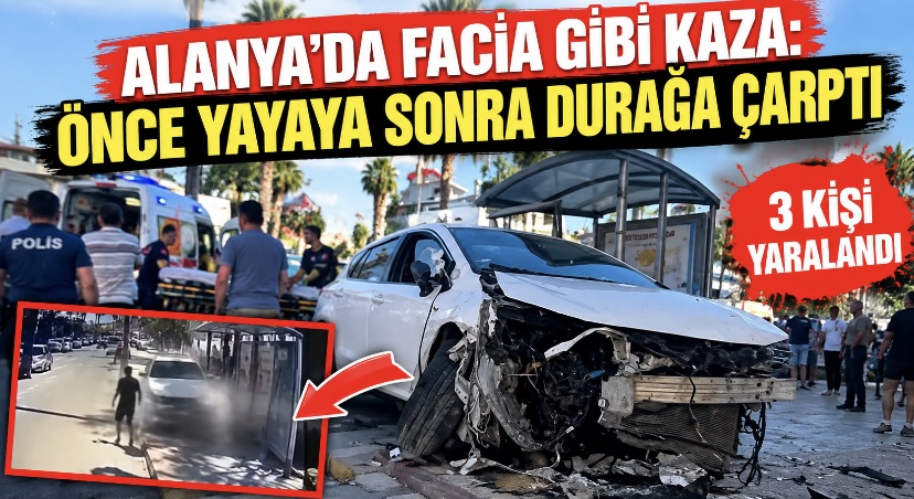 Alanya’da Facia Gibi Kaza: Önce Yayaya, Sonra Durağa Çarptı
