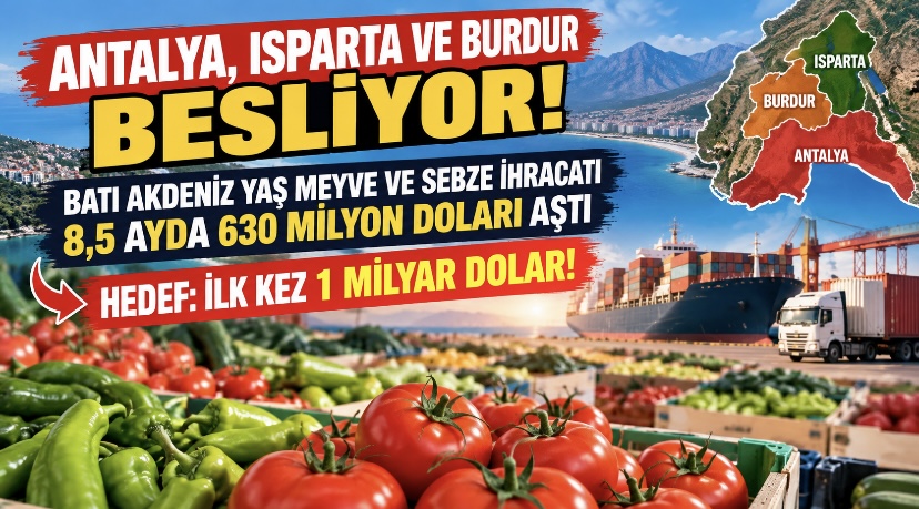 Batı Akdeniz Yaş Meyve ve Sebze İhracatında Rekor Hedef: 1 Milyar Dolar İçin Geri Sayım