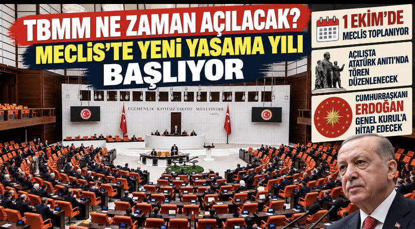 TBMM Ne Zaman Açılacak? Meclis’te Yeni Yasama Yılı Başlıyor