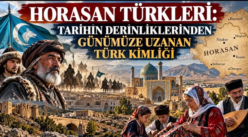 HORASAN TÜRKLERİ: TARİHİN DERİNLİKLERİNDEN GÜNÜMÜZE UZANAN TÜRK KİMLİĞİ