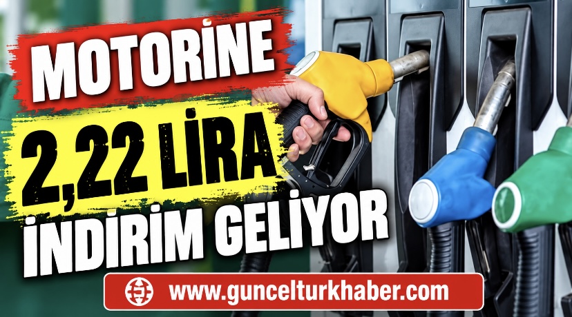 Motorine 2,22 lira indirim geliyor