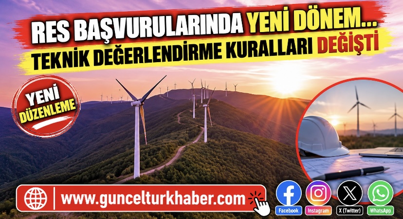 RES başvurularında yeni dönem… Teknik değerlendirme kuralları değişti