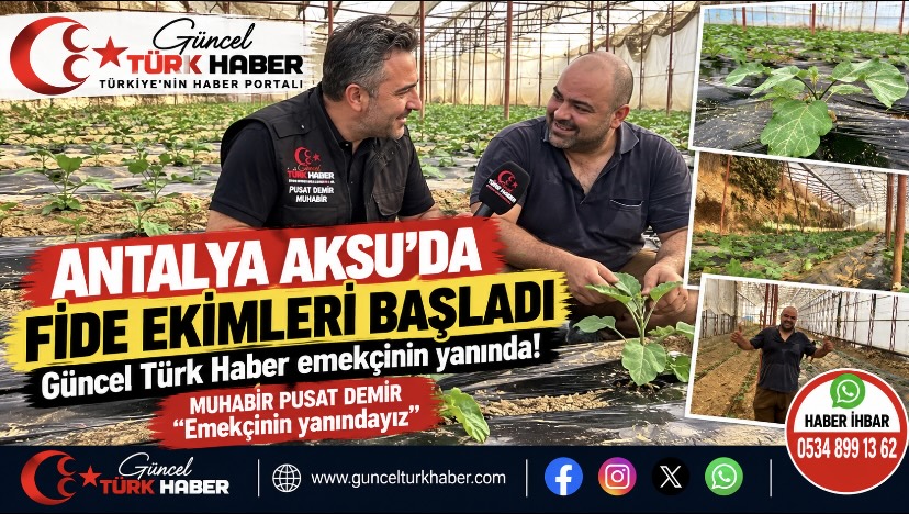 Antalya Aksu’da fide ekimleri başladı: Güncel Türk Haber emekçinin yanında!