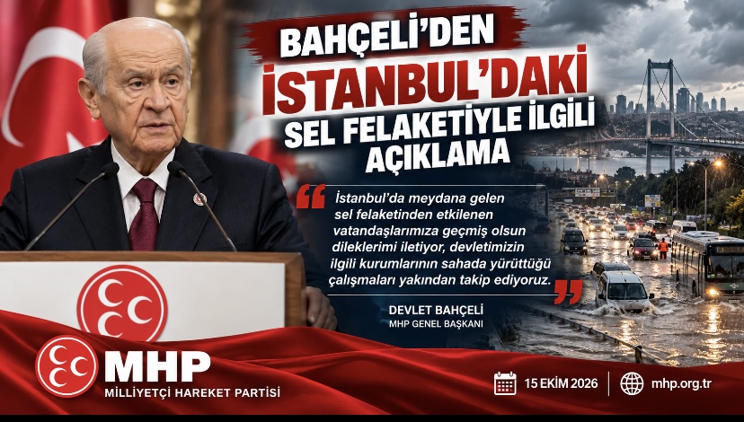Bahçeli’den İstanbul’daki sel felaketiyle ilgili açıklama