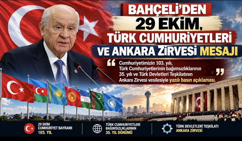 Bahçeli’den 29 Ekim, Türk Cumhuriyetleri ve Ankara Zirvesi Mesajı